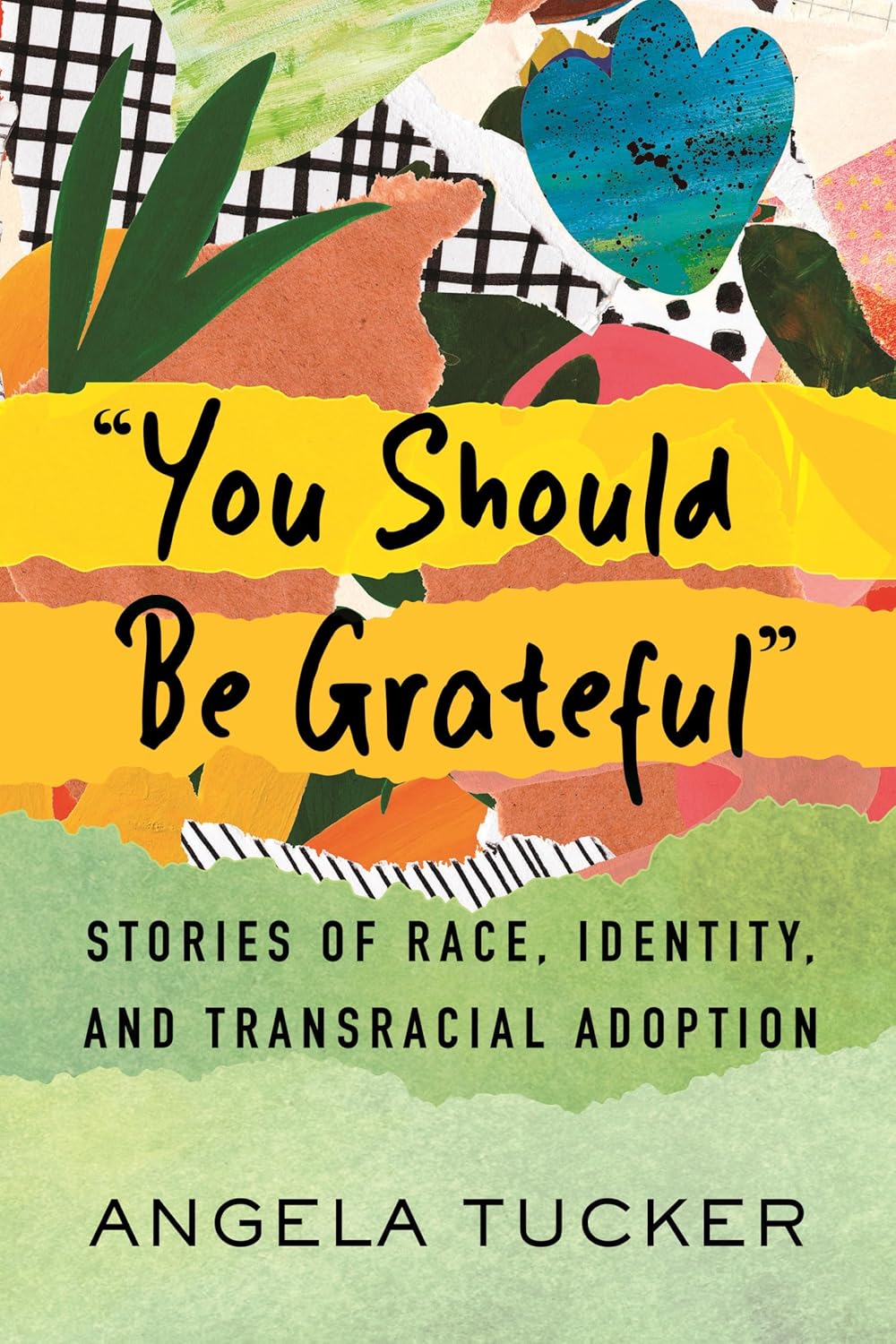 Book cover of You Should be Grateful by Angela Tucker